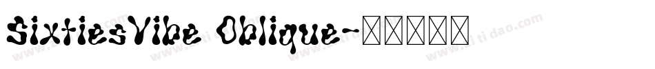 SixtiesVibe Oblique字体转换